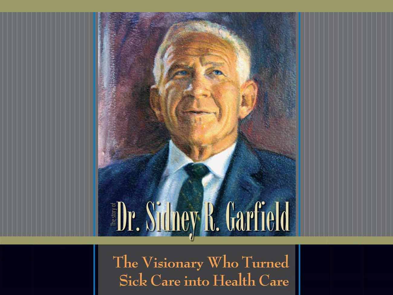书的封面:“西德尼·r·加菲尔德博士的故事,有远见的人生病的保健纳入医保的加菲尔德博士的彩色插图。